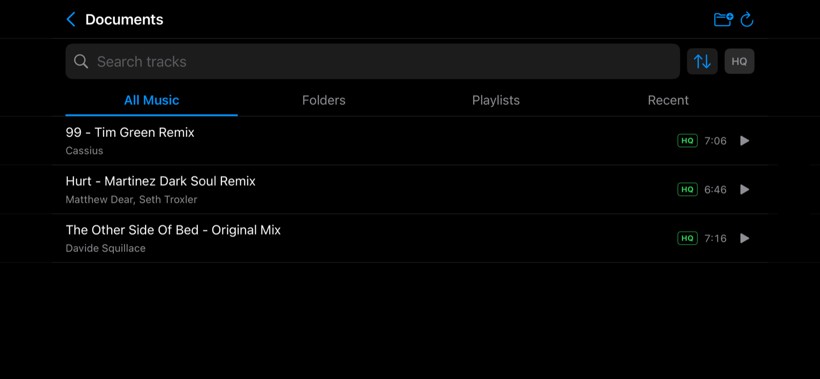 Your music, folders and playlists.